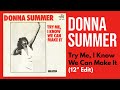 Donna Summer Try Me I Know We Can Make It 12 Edit