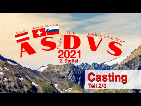 ASDVS 2021 - Austria sucht den Volksmusik Star (Casting) 2. Teil