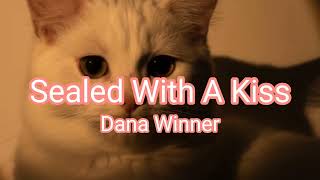 Download lagu Sealed With A Kiss by Dana Winner mp3