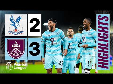 FIRST HALF GOALS As Clarets Take Points! HIGHLIGHTS | Crystal Palace 2 - 3 Burnley