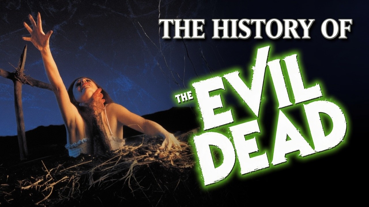 The History of The Evil Dead