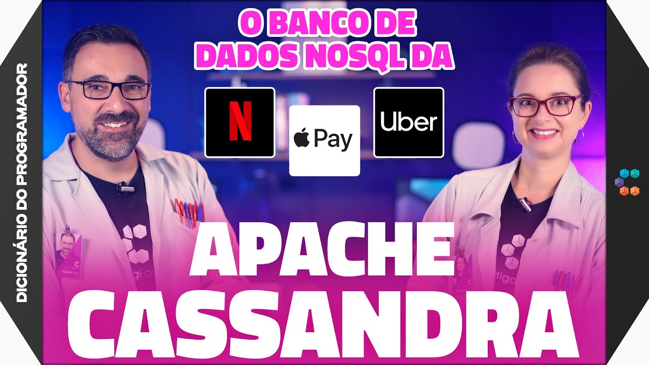 Apache Cassandra (NoSQL de Gente Grande e que Paga Muito Bem) // Dicionário do Programador
