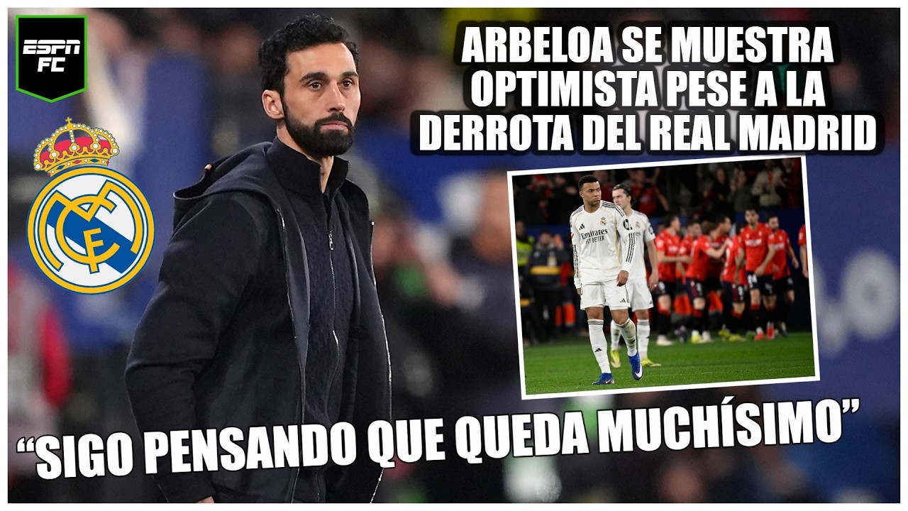ÁLVARO ARBELOA optimista pese a la DERROTA del REAL MADRID vs OSASUNA: “QUEDA MUCHÍSIMO” | ESPN FC