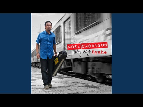 Lagi Na Lang - Noel Cabangon