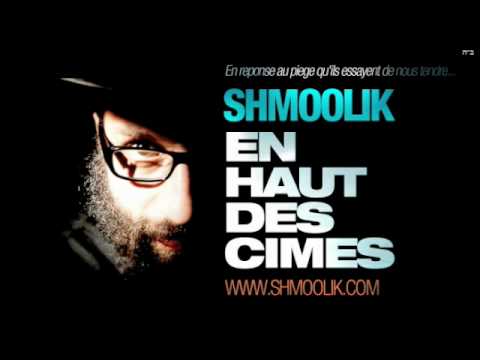 SHMOOLIK - EN HAUT DES CIMES