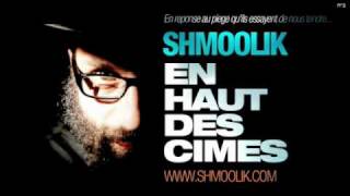 SHMOOLIK - EN HAUT DES CIMES