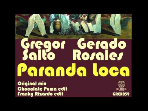 Gregor Salto Ft. Gerardo Rosales - Paranda Loca (Franky Rizardo Edit)