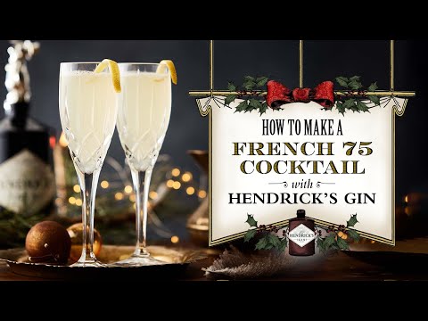 How to Make a French 75 Cocktail with HENDRICK'S GIN