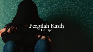 Download lagu PERGILAH KASIH - CHRISYE ( VIDEO LIRIK ) mp3 Download lagu PERGILAH KASIH - CHRISYE ( VIDEO LIRIK ) mp3