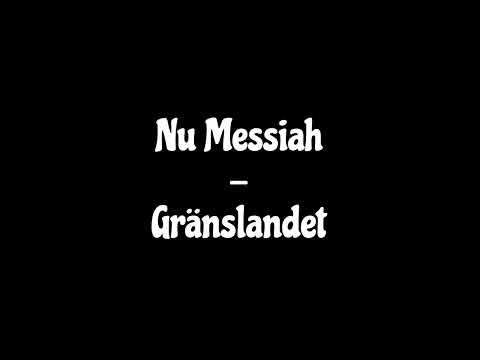 Nu Messiah - Gränslandet