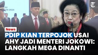 Nasib PDIP di Pemerintahan seusai AHY Jadi Menteri Jokowi, Langkah Megawati Dinantikan