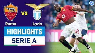 Highlights Roma vs Lazio | Lukaku chơi ấn tượng - Tuyệt phẩm định đoạt - Kịch tính đến phút cuối