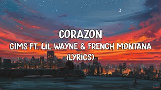 Corazon  - GIMS ft.Lil Wayne &amp; French Montana (Lyrics)