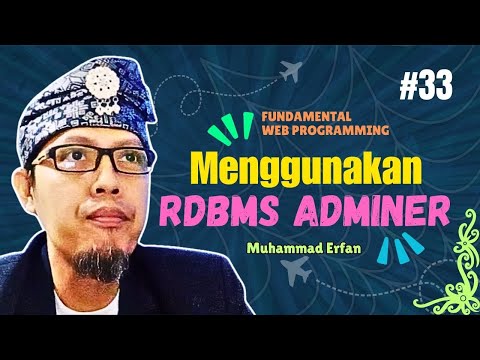 WEB33 - Pengenalan Adminer, RDbMS File Tunggal yang Keren