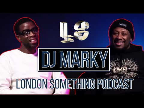 DJ MARKY with Dj Ron  |  London Something Podcast