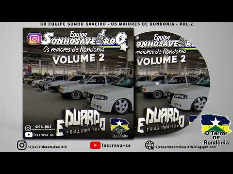 💿 CD Equipe Sonho Saveiro - Os Maiores De Rondônia - DJ Eduardo Ermakowitch