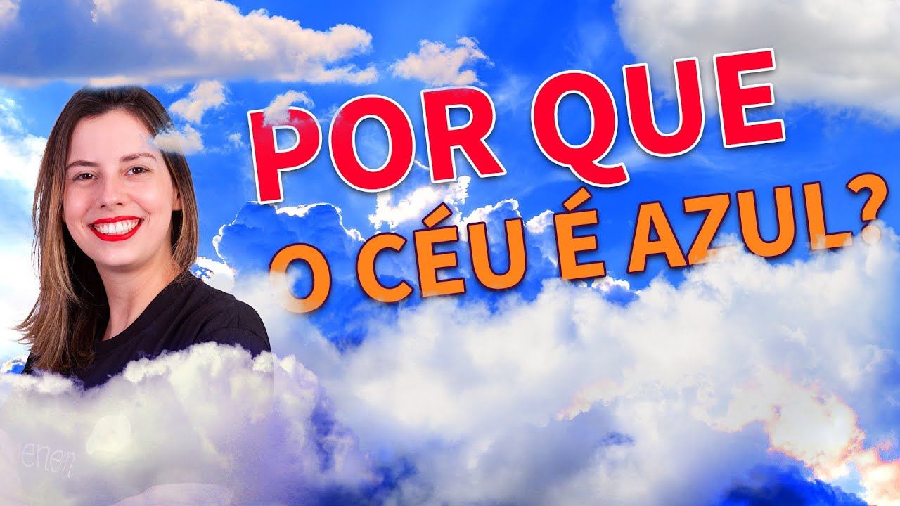 QUERO SABER: por que o céu é azul? | ProEnem