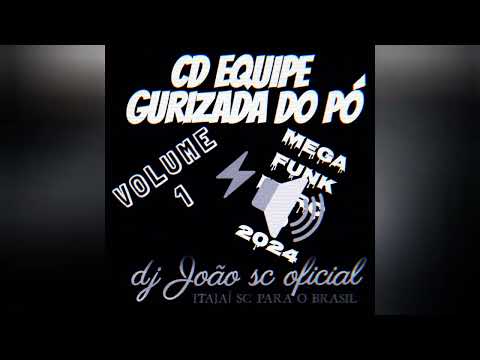cd mega funk Mandelão equipe gurizada do pó  Itajaí sc volume 1 faixa 0