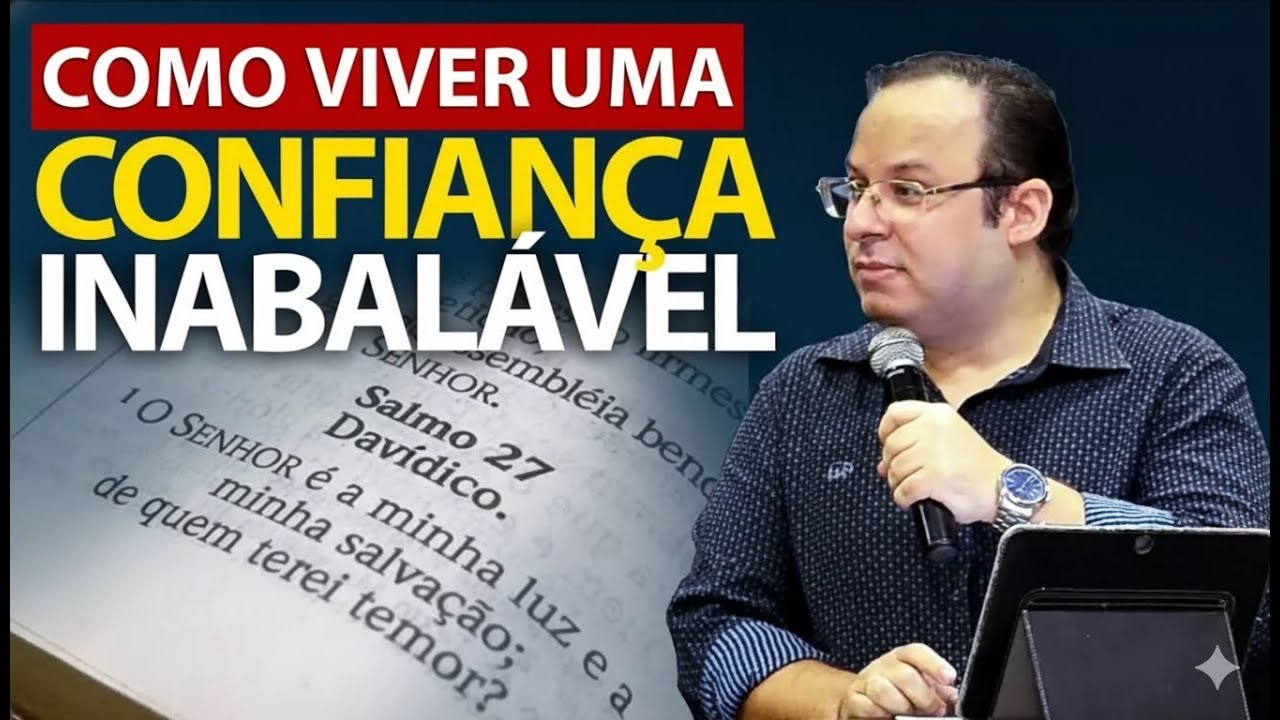 Salmo 27 -  A confiança na proteção de Deus (Bíblia nvi) Felipe Seabra