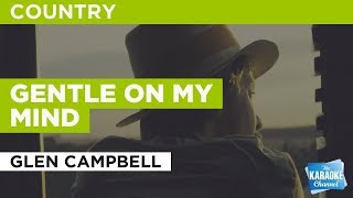 Gentle On My Mind in the style of Glen Campbell | Karaoke with Lyrics