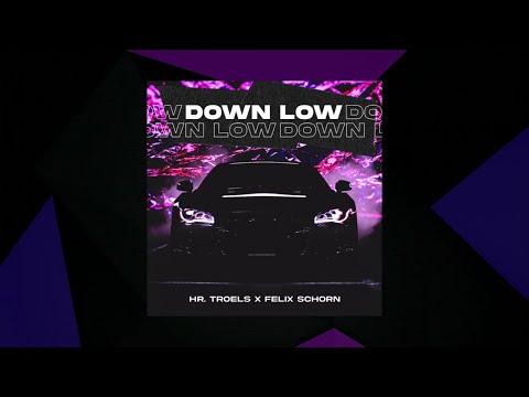 Down Low - Hr. Troels x Felix Schorn [SMX Cut]