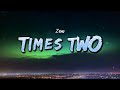 Zeina Times Two Lyrics