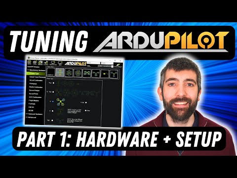 Part 1 - Hardware and Setup: Complete ArduPilot Tuning Guide (ArduCopter)