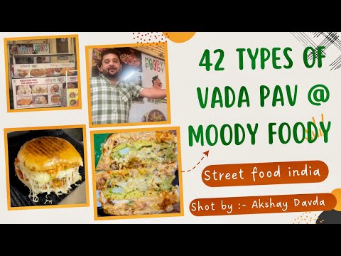 42 Types of Vada Pav @ Moody Foody | Fast Food Restaurant | Akshay Davda | #streetfood #vadapav