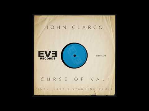 John Clarcq - Curse of Kali (Original Mix)