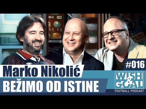 Marko Nikolić - Bežimo od istine | Wish&Goal 016