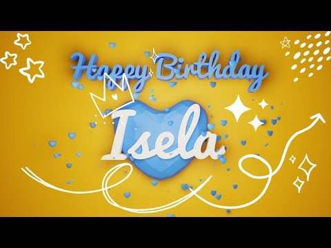 Isela #birthday #special #video #Isela #wishes Happy birthday song - Happy birthday to you