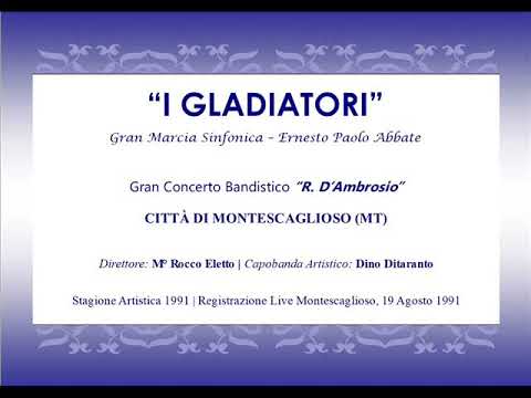 "I Gladiatori" Gran marcia sinfonica - E. P. Abbate