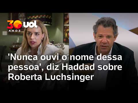 Haddad diz que ‘nunca ouviu nome’ de Roberta Luchsinger e que deve ter foto até com Flávio Bolsonaro