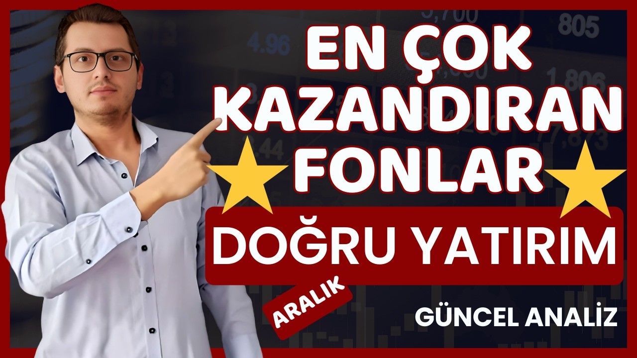 EN ÇOK KAZANDIRAN FONLAR ARALIK | EN BAŞARILI FONLAR | GETİRİSİ YÜKSEK FONLAR | YATIRIM FONU
