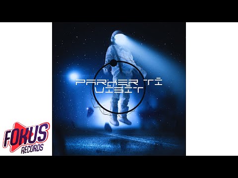 Parker Ti - VISIT (Official Audio)