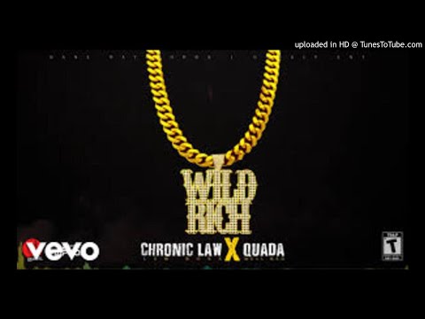 QUADA x CHRONIC LAW - WILD  RICH (Official Audio)