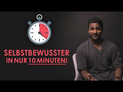 Mehr SELBSTBEWUSSTSEIN in nur 10 MINUTEN! (Selbstbewusster werden in 2026)