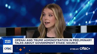Here's why OpenAI could want the U.S. government to take a stake in AI firms