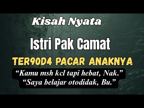CINTA TERLARANG IBU & PACAR ANAKNYA || Kisah Dewasa Penuh Dosa & Emosi