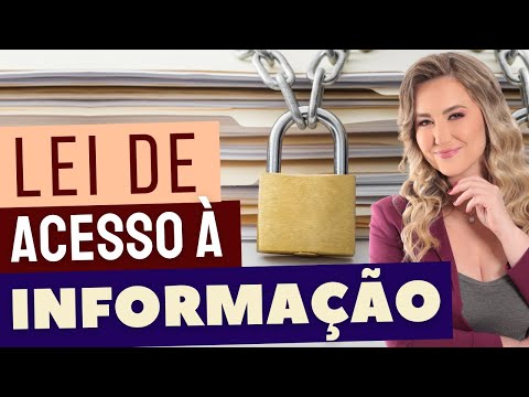 LEI DE ACESSO À INFORMAÇÃO (Lei 12.527) - RESUMO da LAI - Sigilo 100 anos