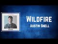 Austin Snell - Wildfire (Lyrics)