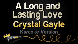 Crystal Gayle - A Long and Lasting Love (Karaoke Version)