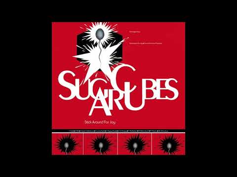 the sugarcubes - stick around for joy (1991)