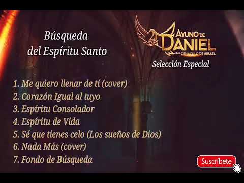 Música para búsqueda al Espíritu Santo (Ayuno de Daniel)