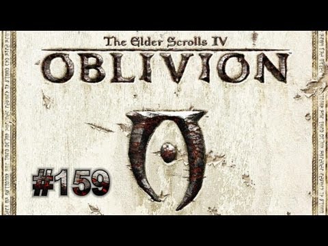 Let's Play - The Elder Scrolls IV Oblivion [HD] - Deutsch (Part 159)