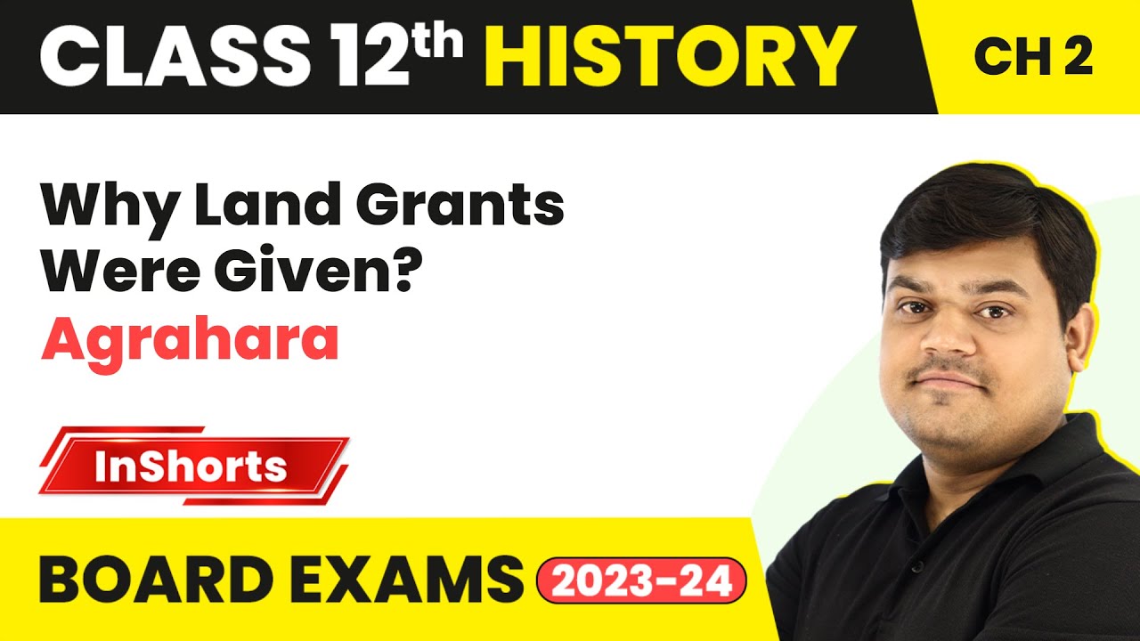 Why Land Grants Were Given?, Agrahara | Class 12 History Chapter 2