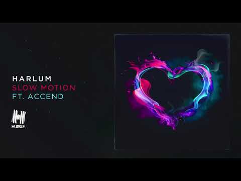 HARLUM - Slow Motion (Audio) ft. Accend