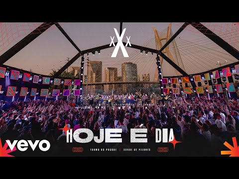 Turma do Pagode - Hoje é Dia (Ao Vivo)