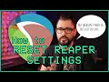 How to delete / reset REAPER settings and preferences