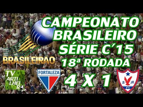 [Série C '15] Fortaleza EC 4 X 1 Águia de Marabá FC - TV ARTILHEIRO